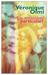 Le evasioni particolari - Véronique Olmi - 9788833575223