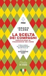 La scelta dei compagni - Ignazio Silone - 9788833577142