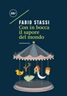 Con in bocca il sapore del mondo - Fabio Stassi - 9788833890302
