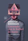 Correndo con le forbici in mano - Augusten Burroughs - 9788833892641