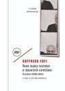 Son nato scemo e morirò cretino - Goffredo Fofi - 9788833893983