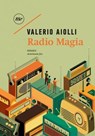 Radio Magia - Valerio Aiolli - 9788833894591