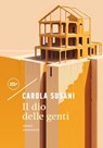 Il dio delle genti - Carola Susani - 9788833896656