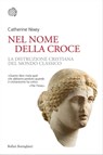Nel nome della croce - Catherine Nixey - 9788833929996