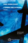 L'ombra della paura - Dirk Kurbjuweit - 9788833931562