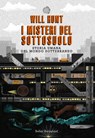 I misteri del sottosuolo - Will Hunt - 9788833933931
