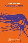 Passeggiare la notte - Leila Mottley - 9788833936024