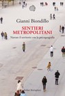 Sentieri metropolitani - Gianni Biondillo - 9788833940809