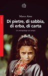 Di pietre, di sabbia, di erba, di carta - Marco Aime - 9788833943244