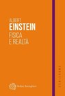 Fisica e realtà - Albert Einstein - 9788833944807