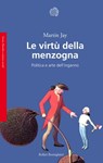 Le virtù della menzogna - Martin Jay - 9788833972947