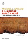 E il Signore parlò a Mosè - Michael L. Satlow - 9788833974477