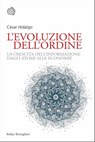 L'evoluzione dell'ordine - César A. Hidalgo - 9788833975061