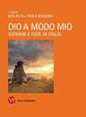 Dio a modo mio - Paola Bignardi ; Rita Bichi - 9788834331262