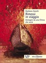 Rimessi in viaggio - Giuliano Zanchi - 9788834335833