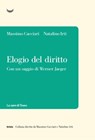 Elogio del diritto - Massimo Cacciari ; Natalino Irti - 9788834600993