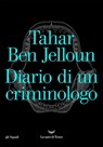 Diario di un criminologo - Tahar Ben Jelloun - 9788834603918