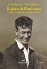 Il gioco dell'universo. Un padre, una figlia e il sogno della scrittura - Dacia Maraini - 9788834604816