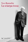 La sciarpa rossa - Yves Bonnefoy - 9788834605530