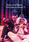 Siete tutti perdonati - Enrico Dal Buono - 9788834605806