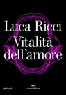 Vitalità dell'amore - Luca Ricci - 9788834610442