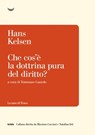 Che cos'è la dottrina pura del diritto? - Hans Kelsen - 9788834611128
