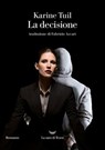 La decisione - Karine Tuil - 9788834615119