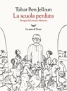 La scuola perduta - Tahar Ben Jelloun - 9788834616116