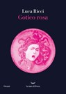 Gotico Rosa - Luca Ricci - 9788834617236