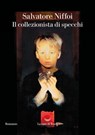 Il collezionista di specchi - Salvatore Niffoi - 9788834617809