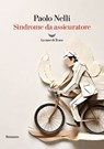 Sindrome da assicuratore - Paolo Nelli - 9788834617847