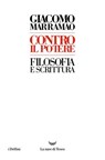 Contro il potere - Giacomo Marramao - 9788834620458
