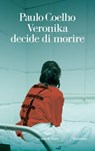 Veronika decide di morire - Paulo Coelho - 9788834621516