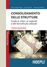 Consolidamento delle strutture - Marco Andrea Pisani ; Sara Cattaneo - 9788836000784