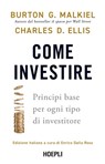 Come investire - Burton G. Malkiel ; Charles D. Ellis - 9788836012732