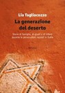 La generazione del deserto - Lia Tagliacozzo - 9788836170364