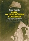 Carte, coltello picciolo e carosello - Enzo Ciconte - 9788836172351