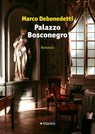 Palazzo Bosconegro - Marco Debenedetti - 9788836173372