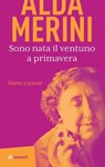 Sono nata il ventuno a primavera - Alda Merini ; Piero Manni - 9788836174355