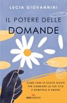 Il potere delle domande - Lucia Giovannini - 9788836200788