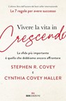 Vivere la vita in crescendo - Stephen R. Covey ; Cynthia Covey Haller - 9788836201495