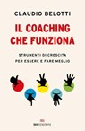 Il coaching che funziona - Claudio Belotti - 9788836202690