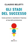 Gli stadi del successo - Belotti Claudio - 9788836202850
