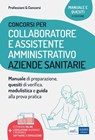 Manuale per i concorsi di Collaboratore e Assistente amministrativo nelle Aziende sanitarie - Autori Vari - 9788836224371