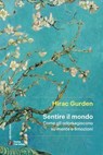 Sentire il mondo - Hirac Gurden - 9788836584635