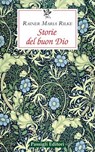 STORIE DEL BUON DIO - Rainer Maria Rilke - 9788836822898