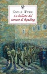La ballata del carcere di Reading - Oscar Wilde - 9788836823253