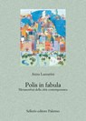 Polis in fabula - Anna Lazzarini ; Mauro Ceruti - 9788838926563
