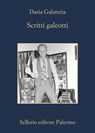 Scritti Galeotti - Daria Galateria - 9788838927935