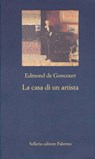 La casa di un artista - Edmond de Goncourt - 9788838928833